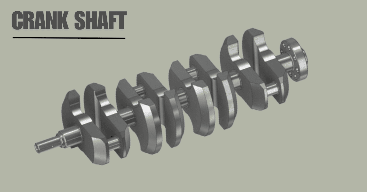 The Crank shaft